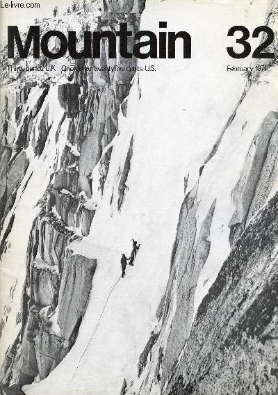 MOUNTAIN, N 32, FEB. 1974 (Contents: No future for the unqualified climber !, Ian McNaught Davis. Two Australian Climbs, Chris Dewhirst, K. Lockwood. The battle for Kinder Scout, Dave Cook...)