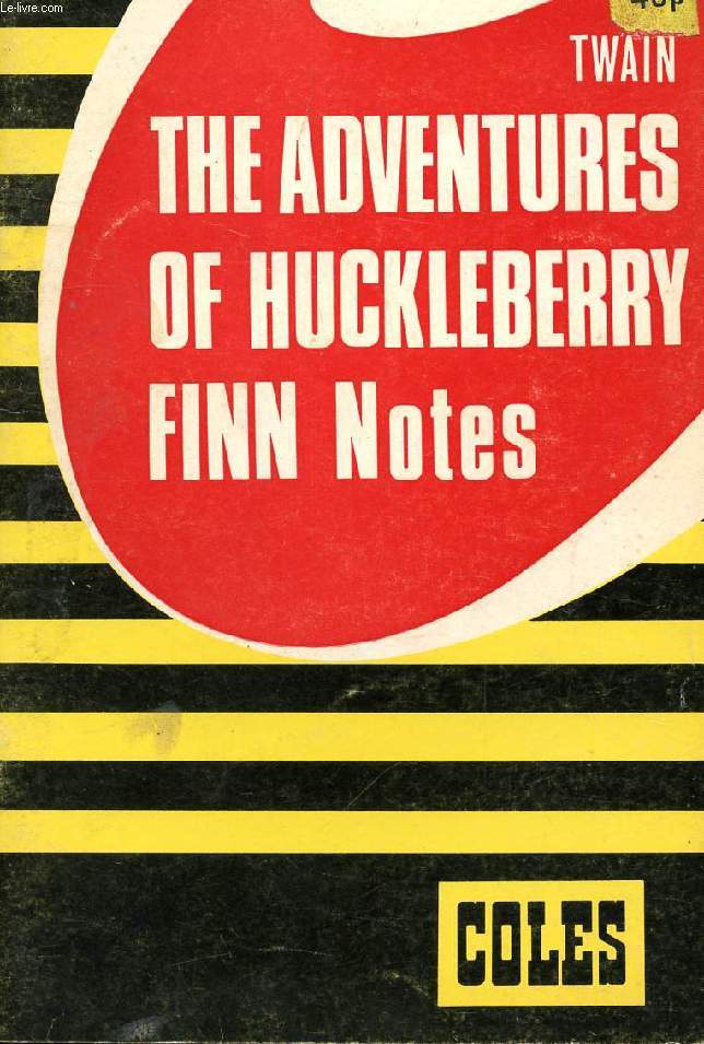 THE ADVENTURES OF HUCKLEBERRY FINN, NOTES