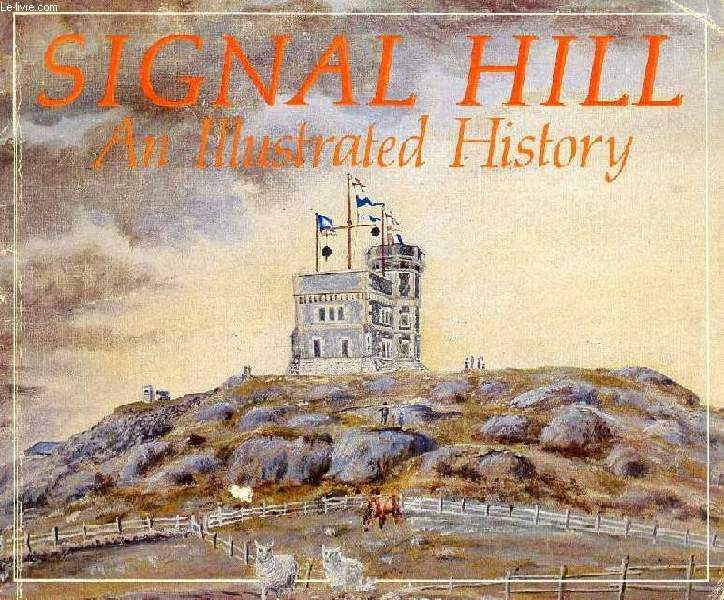 SIGNAL HILL, AN ILLUSTRATED HISTORY