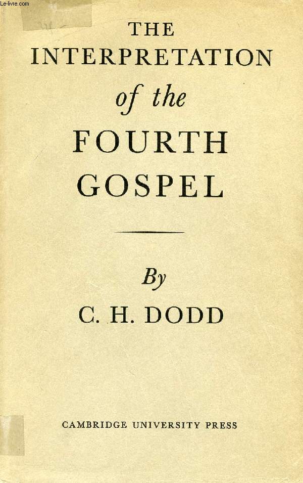 THE INTERPRETATION OF THE FOURTH GOSPEL