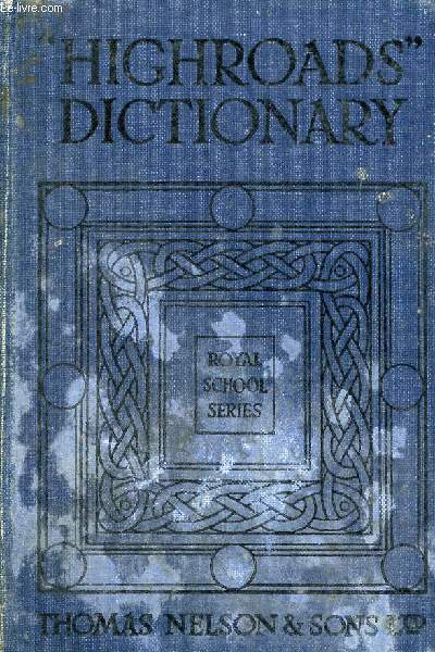 NELSON'S HIGHROADS DICTIONARY, PRONOUNCING AND ETYMOLOGICAL