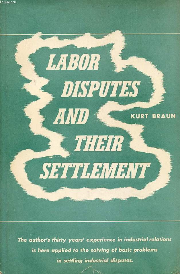 LABOR DISPUTES AND THEIR SETTLEMENT