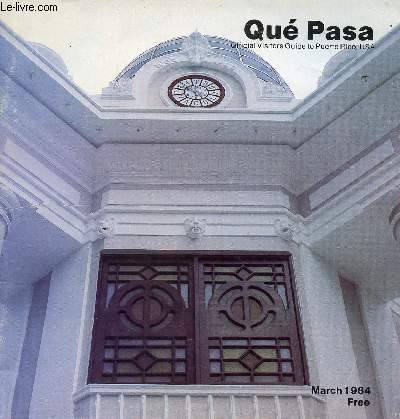 QUE PASA, MARCH 1984, OFFICIAL VISITORS GUIDE TO PUERTO RICO, U.S.A. (Contents: LeLoLai Festival. The Yagez Theater and Mayagez's Cultural Renaissance. Old San Juan...)