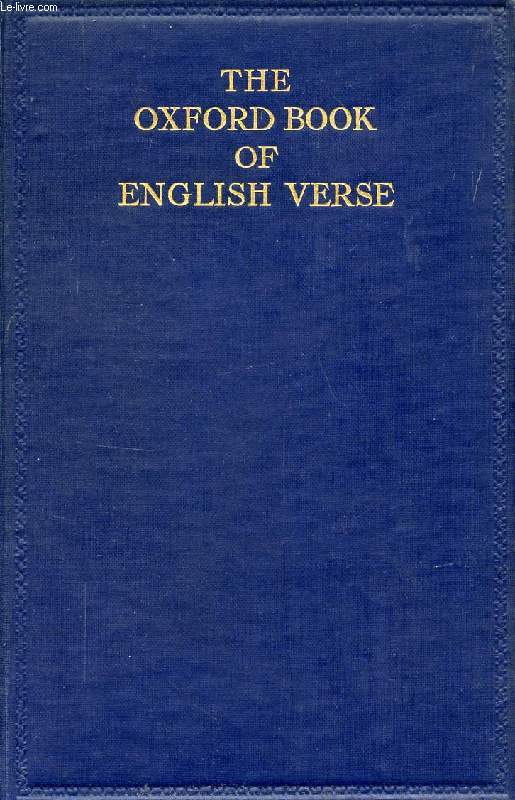THE OXFORD BOOK OF ENGLISH VERSE, 1250-1918