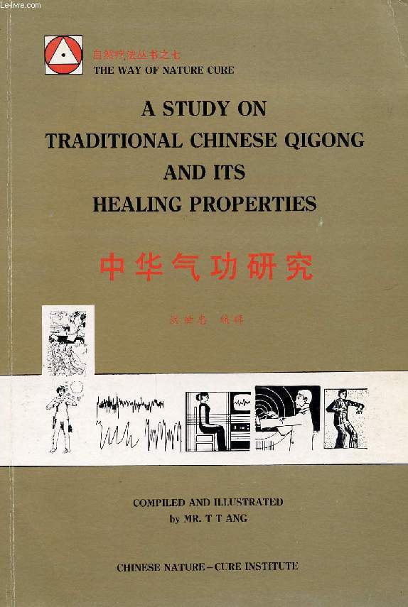A STUDY ON TRADITIONAL CHINESE QIGONG AND ITS HEALING PROPERTIES