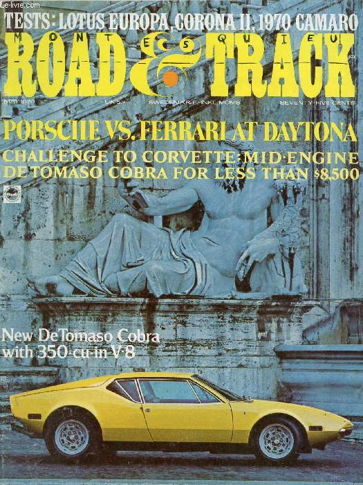 ROAD & TRACK, VOL. 21, N 9, MAY 1970 (Contents: Lotus Europa S2 a mid-engine coupe that surprised us 1970 Camaro should we call it the 350GT 2+2 ? Toyota Corona Mk II a luxurious economy sedan ENVIRONMENT & THE AUTOMOBILE...)