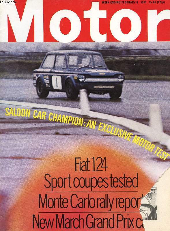 MOTOR, N 3579, FEB. 3, 1971 (Contents: Road test: Fiat 124 Sport 1600 and 1400. March's new Formula One car. Service: service stations through the years. Track test: the Bevan Imp-in colour. Sebring 12 Hour Sports Car Race. The Monte...)