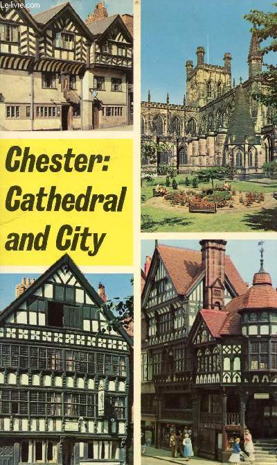CHESTER: CATHEDRAL AND CITY