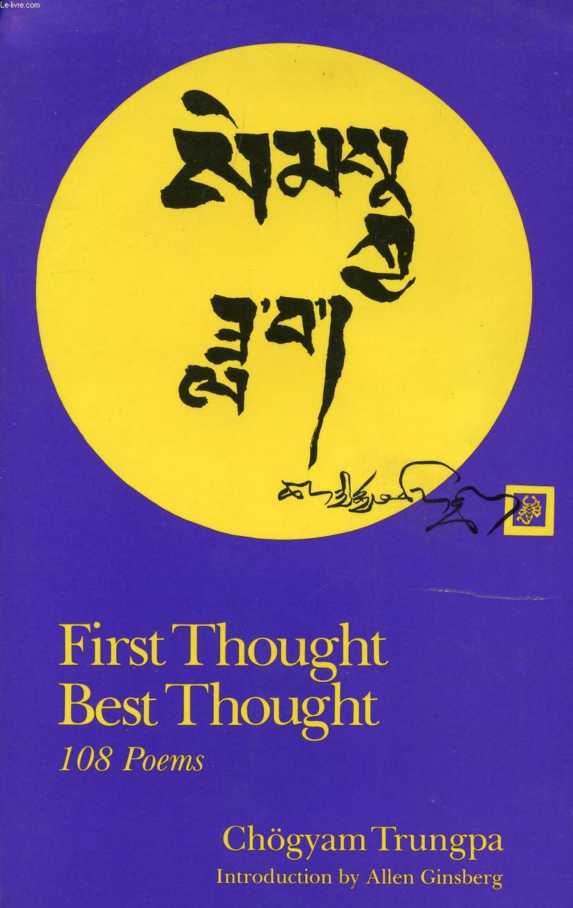 FIRST THOUGHT, BEST THOUGHT, 108 POEMS