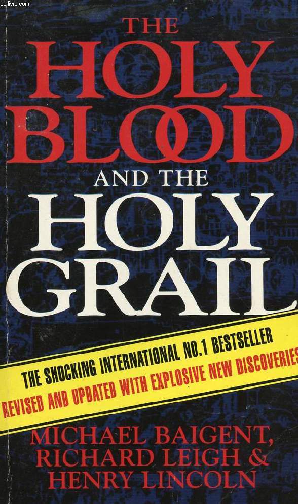 THE HOLY BLOOD AND THE HOLY GRAIL