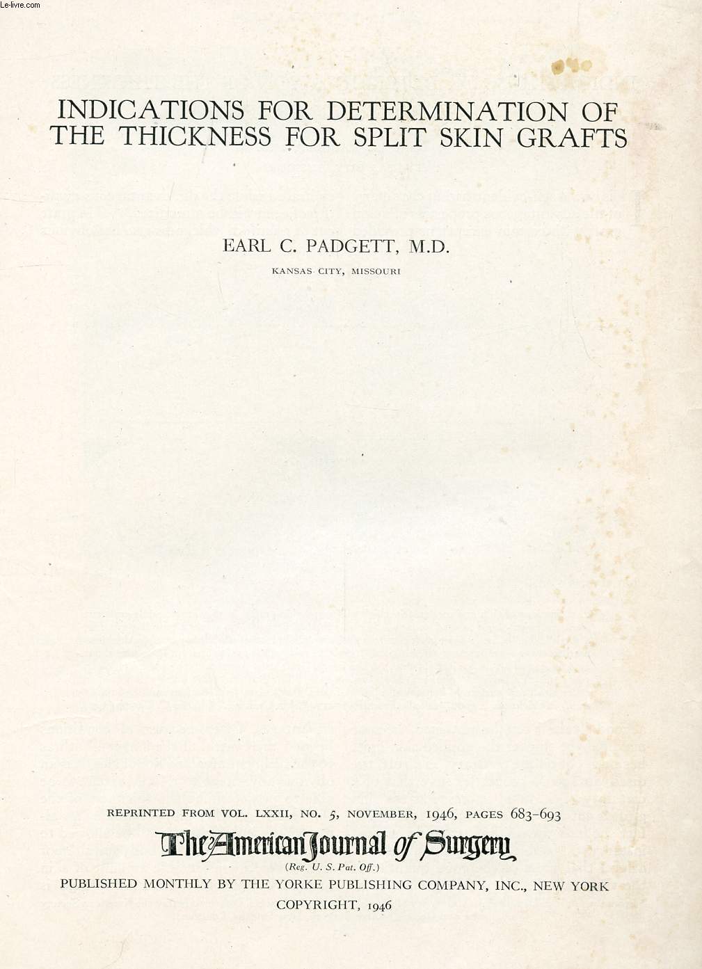 INDICATIONS FOR DETERMINATION OF THE THICKNESS FOR SPLIT SKIN GRAFTS (REPRINT)