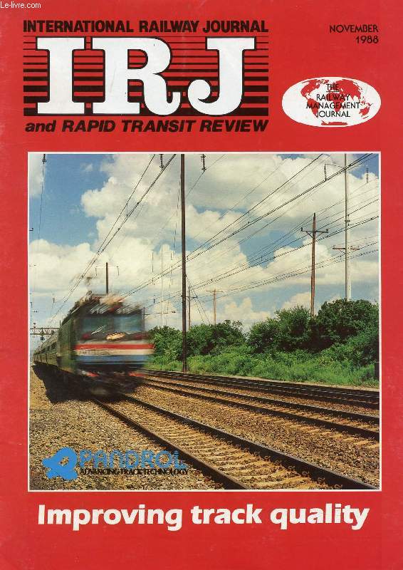 IRJ, INTERNATIONAL RAILWAY JOURNAL, AND RAPID TRANSIT REVIEW, VOL. XXVIII, N 11, NOV. 1988 (Contents: RENDEZ-VOUS/25 YEARS AGO. THIS MONTH/NEWS IN BRIEF. WORLD REPORT. EQUALISING TRACK STANDARDS IN CENTRAL AND SOUTHERN AFRICA. HAMERSLEY IRON...)