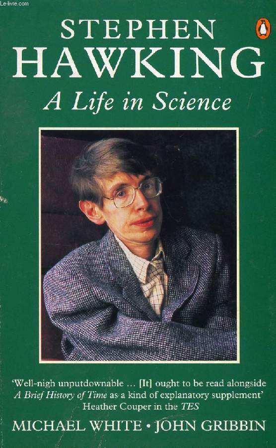 STEPHEN HAWKING, A LIFE IN SCIENCE