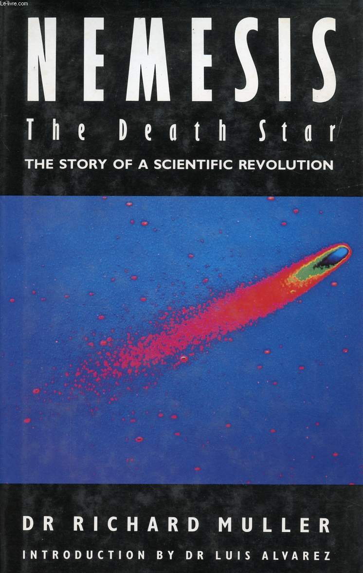 NEMESIS, THE DEATH STAR, THE STORY OF A SCIENTIFIC REVOLUTION