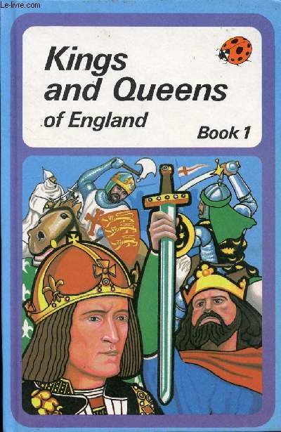 KINGS AND QUEENS OF ENGLAND, BOOK 1