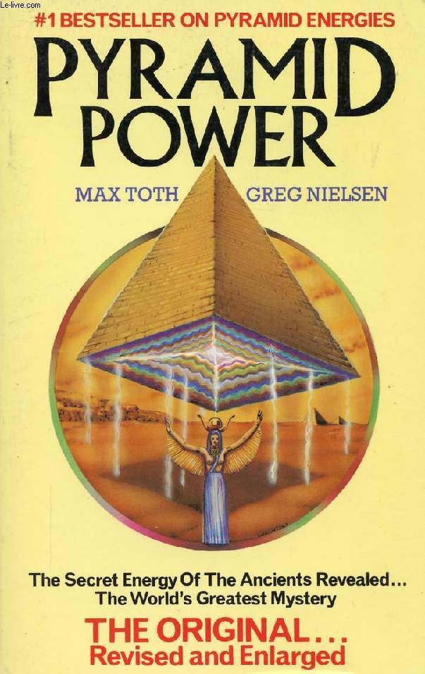 PYRAMID POWER, THE SECRET ENERGY OF THE ANCIENTS REVEALED