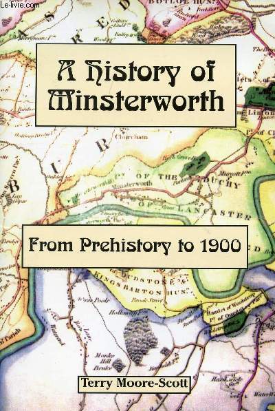 A HISTORY OF MINSTERWORTH, FROM PREHISTORY TO 1900
