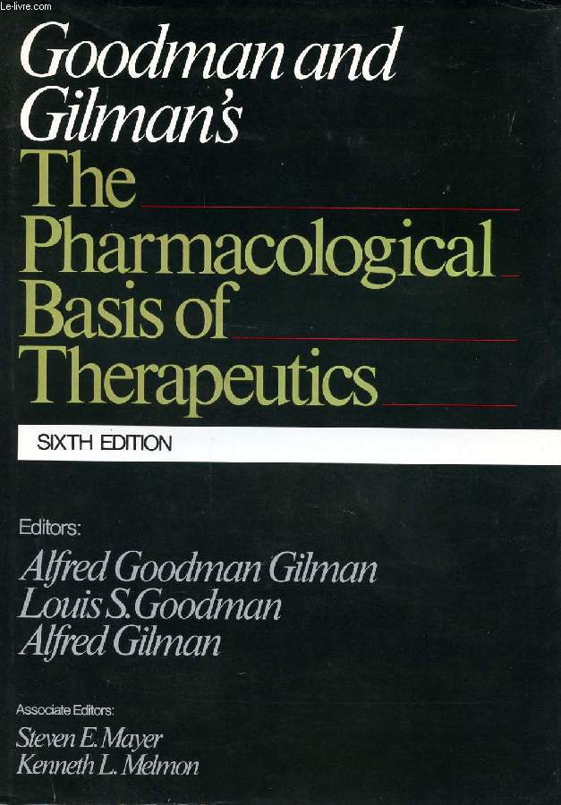 GOODMAN AND GILMAN'S THE PHARMACOLOGICAL BASIS OF THERAPEUTICS