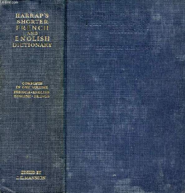 HARRAP'S SHORTER FRENCH AND ENGLISH DICTIONARY, FRENCH-ENGLISH, ENGLISH-FRENCH (IN ONE VOLUME)