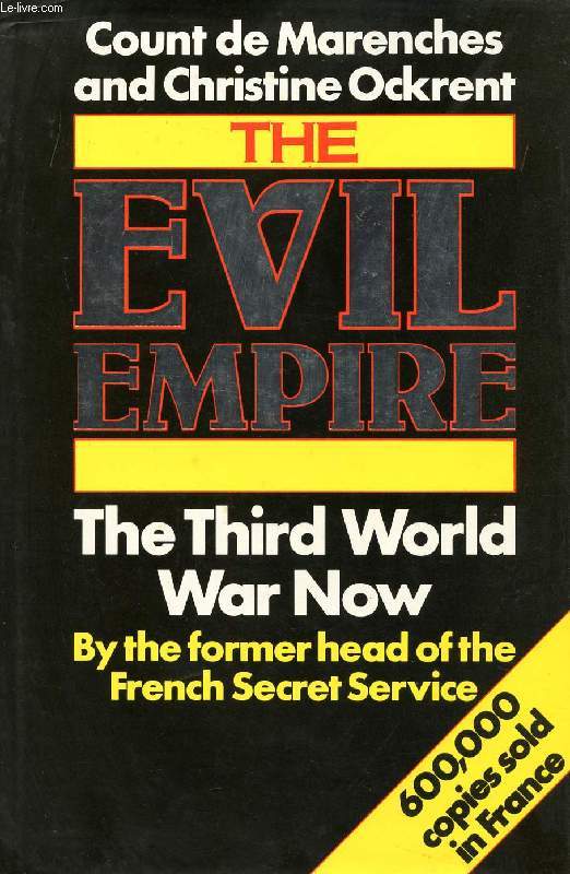 THE EVIL EMPIRE, THE THIRD WORLD WAR NOW