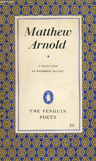 MATTHEW ARNOLD, A SELECTION OF HIS POEMS