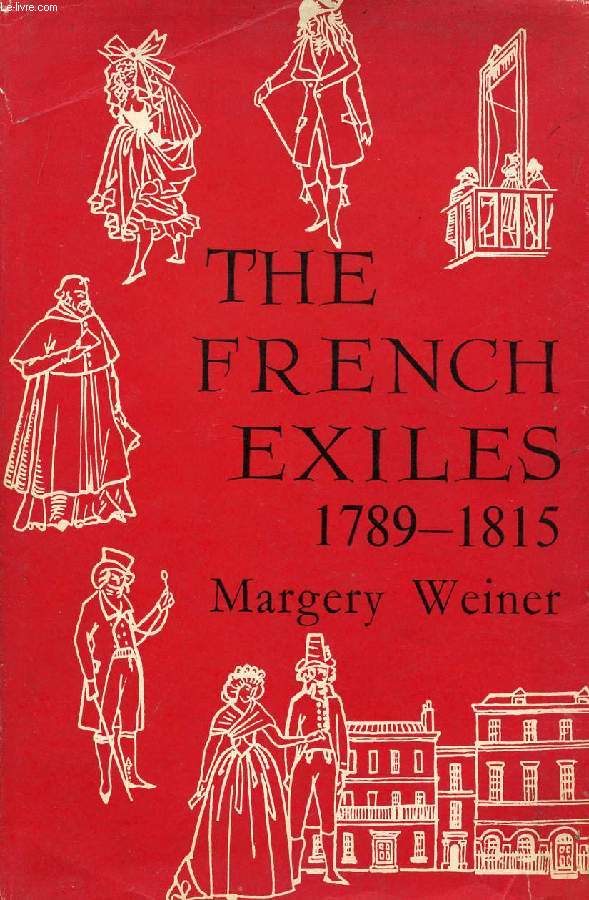 THE FRENCH EXILES, 1789-1815