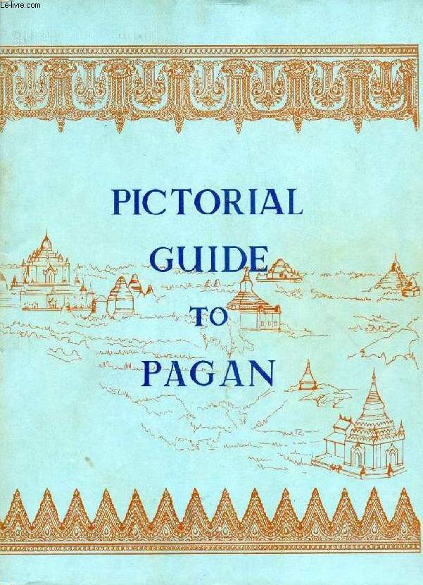 PICTORIAL GUIDE TO PAGAN