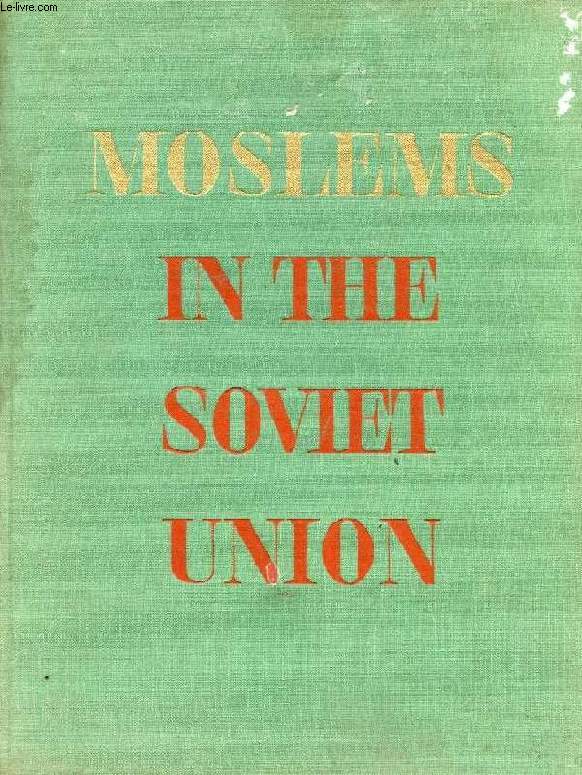 MOSLEMS IN THE SOVIET UNION, THE ROAD TO A NEW LIFE