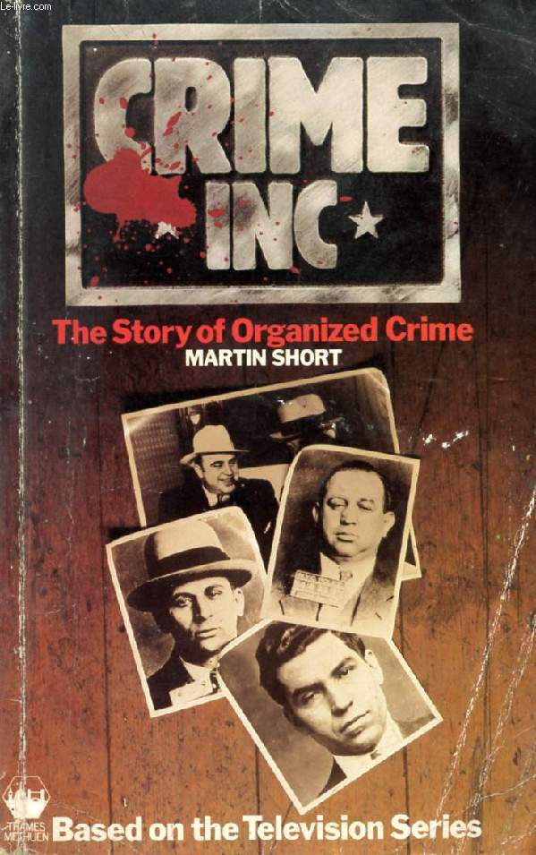 CRIME INC., THE STORY OF ORGANIZED CRIME