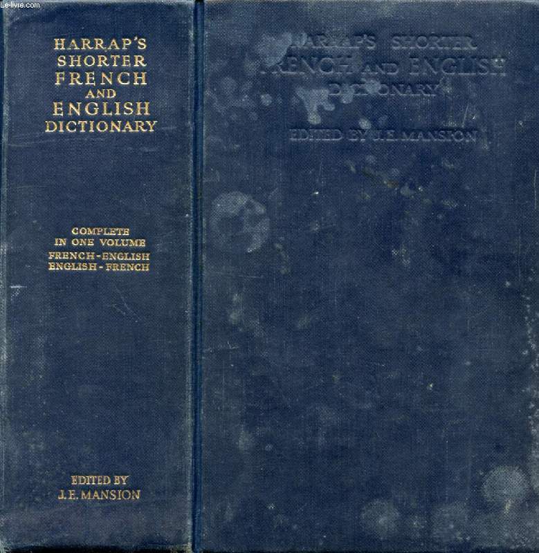 HARRAP'S SHORTER FRENCH AND ENGLISH DICTIONARY, FRENCH-ENGLISH, ENGLISH-FRENCH (IN ONE VOLUME)