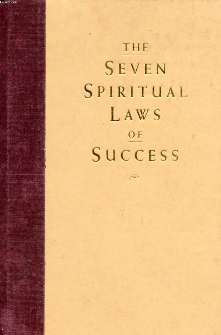 THE SEVEN SPIRITUAL LAWS OF SUCCESS