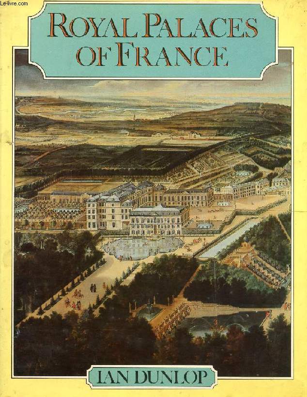 ROYAL PALACES OF FRANCE