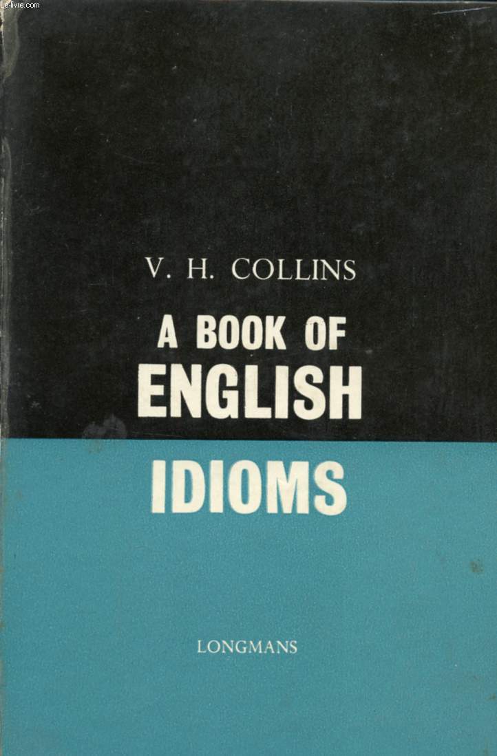 A BOOK OF ENGLISH IDIOMS