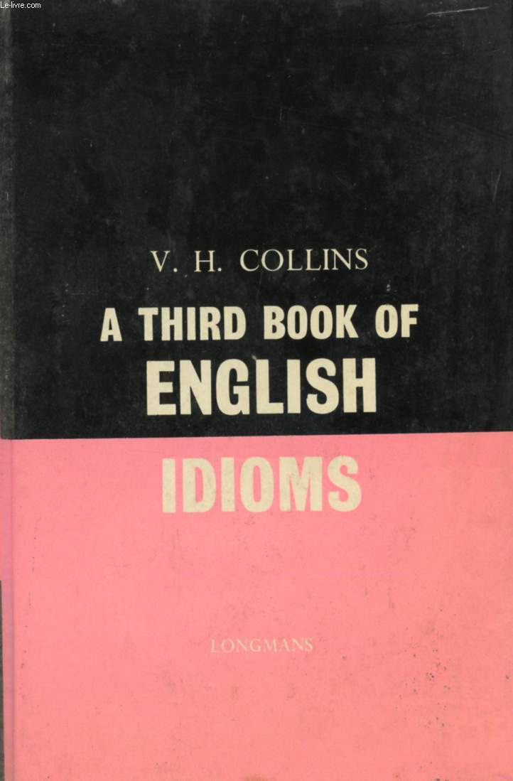 A THIRD BOOK OF ENGLISH IDIOMS