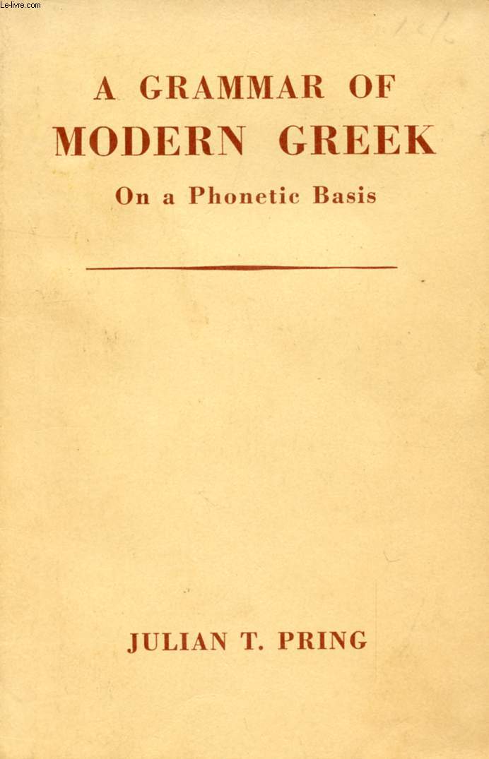 A GRAMMAR OF MODERN GREEK, ON A PHONETIC BASIS
