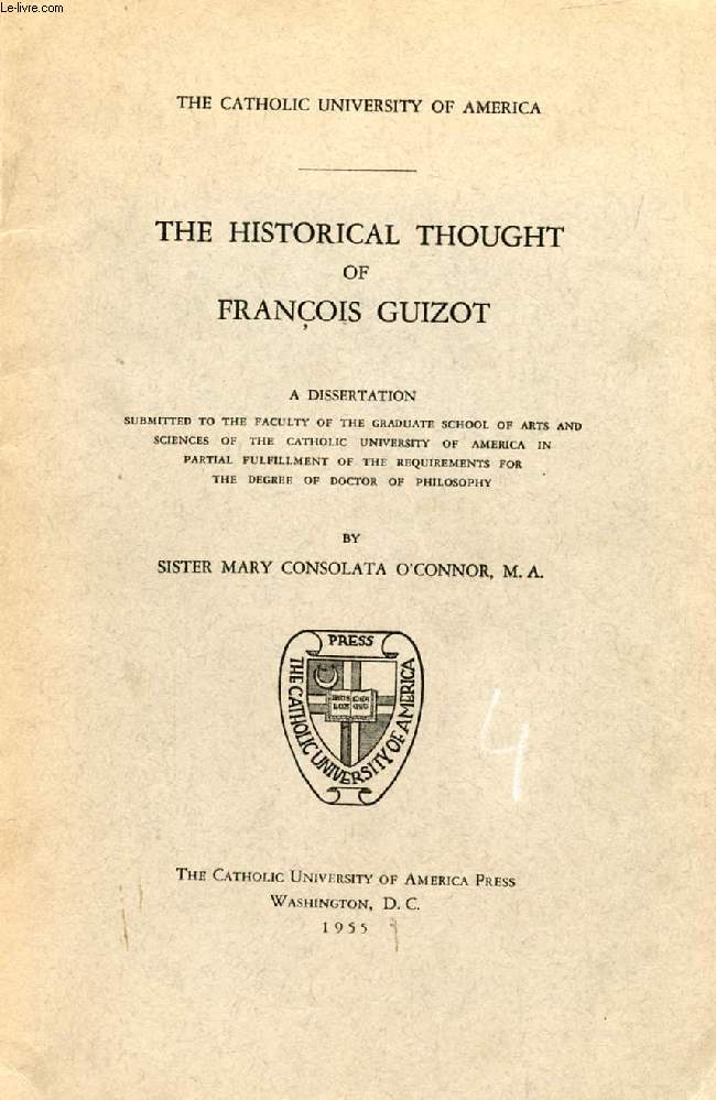 THE HISTORICAL THOUGHT OF FRANCOIS GUIZOT (DISSERTATION)