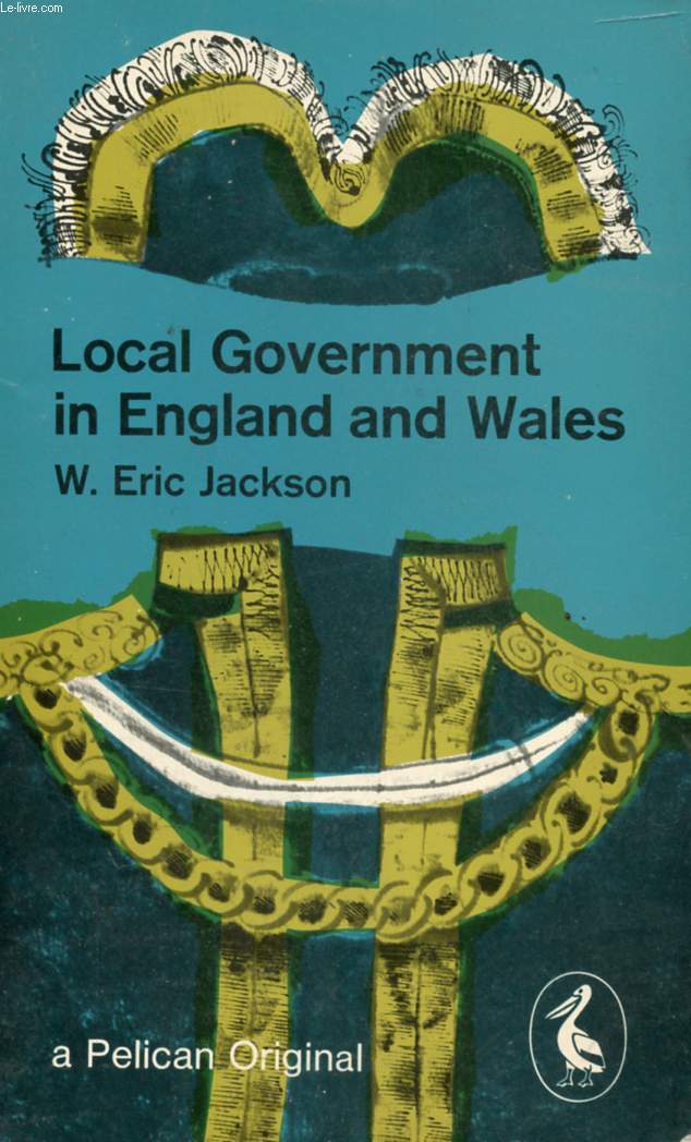 LOCAL GOVERNMENT IN ENGLAND AND WALES