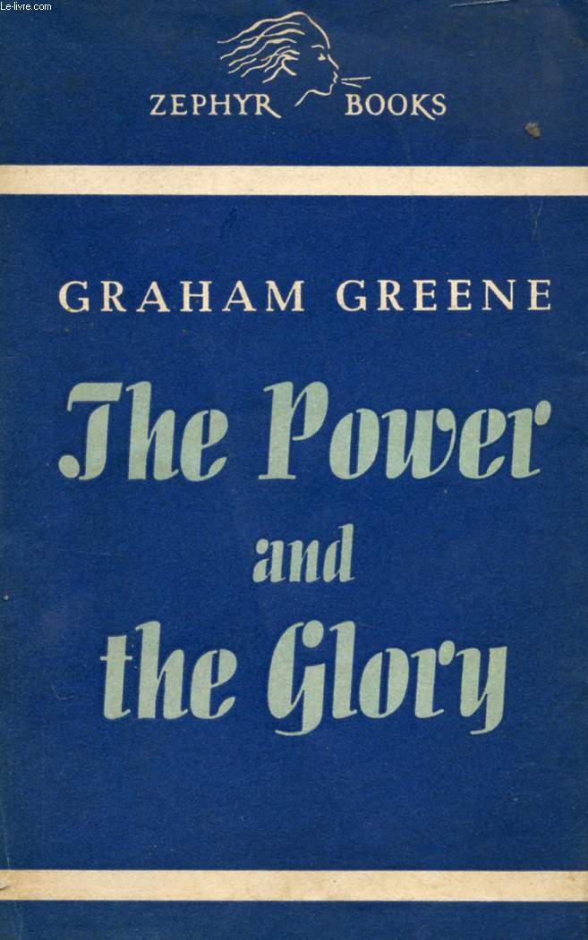 THE POWER AND THE GLORY