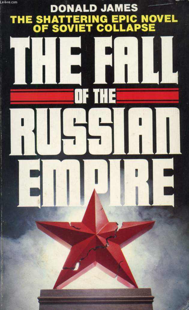 THE FALL OF THE RUSSIAN EMPIRE