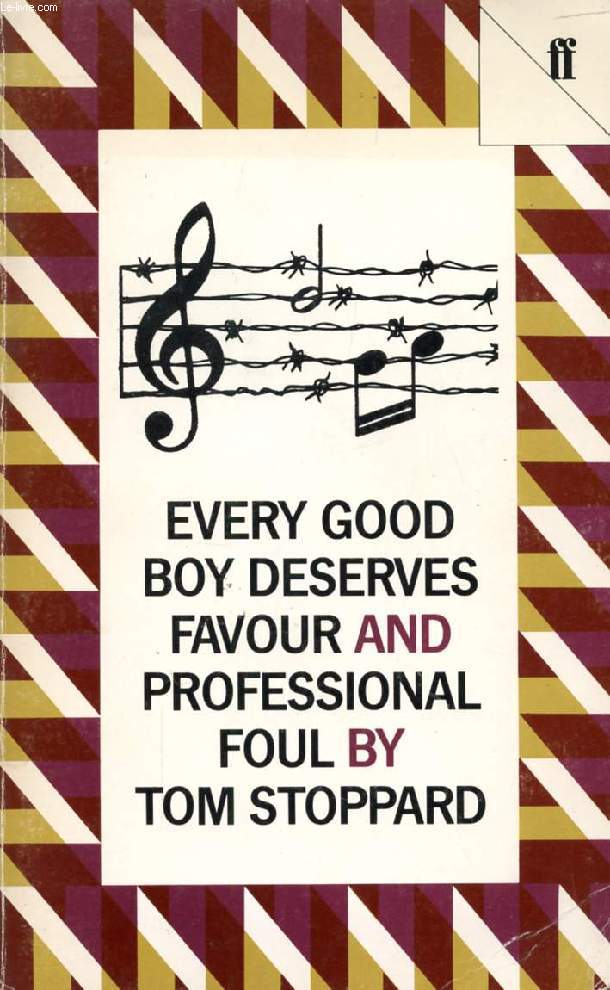 EVERY GOOD BOY DESERVES FAVOUR, A PLAY FOR ACTORS AND ORCHESTRA AND PROFESSIONAL FOUL