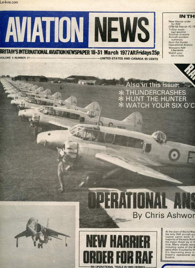 AVIATION NEWS, VOL. 5, N 21, MARCH 1977, BRITAIN'S INTERNATIONAL AVIATION NEWSPAPER (Contents: New Harrier order for RAF CFM-56 flies on YC-15 TriStar beats bad weather Scottish airscene Aircraft accident summary Hunt the Hunter Operational Ansons...)