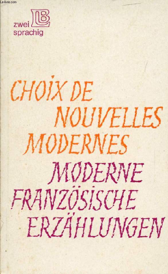 MODERNE FRANZSISCHE ERZHLUNGEN / CHOIX DE NOUVELLES MODERNES