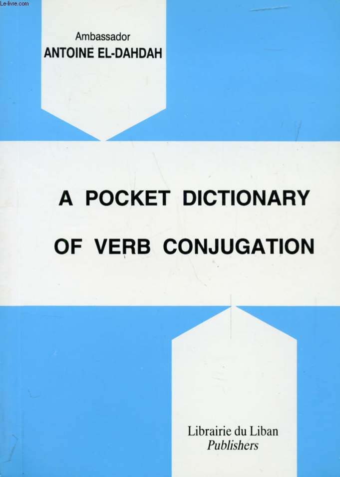 A POCKET DICTIONARY OF VERB CONJUGATION