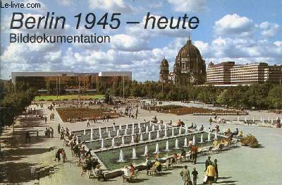 BERLIN 1945 - HEUTE