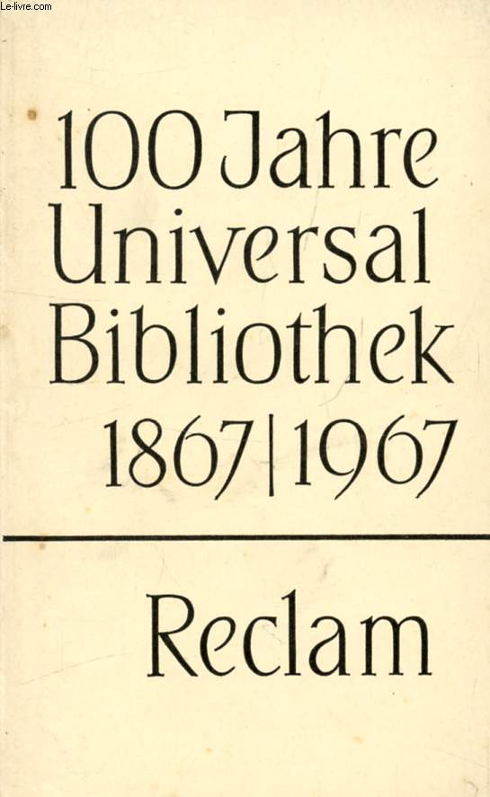 RECLAM, 100 JAHRE UNIVERSAL-BIBLIOTHEK