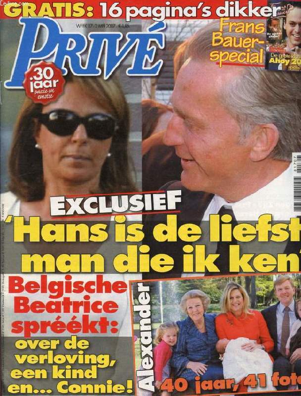 PRIV, MEI 2007 (Inhoud: Frans Bauer-special. Hans is de liefste man die ik ken. Belgische Beatrice spreekt: over de verloving, een kind en... Connie ! Alexander, 40 jaar, 41 foto's...)