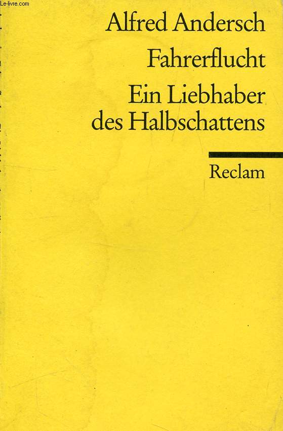 FAHRERFLUCHT, Hrspiel / EIN LIEBHABER DES HALBSCHATTENS, Erzhlung