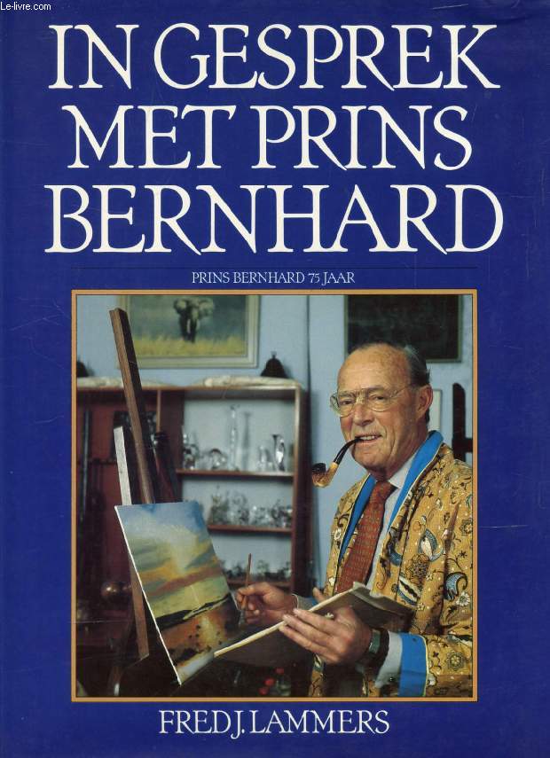 IN GESPREK MET PRINS BERNHARD, Prins Bernhard 75 Jaar