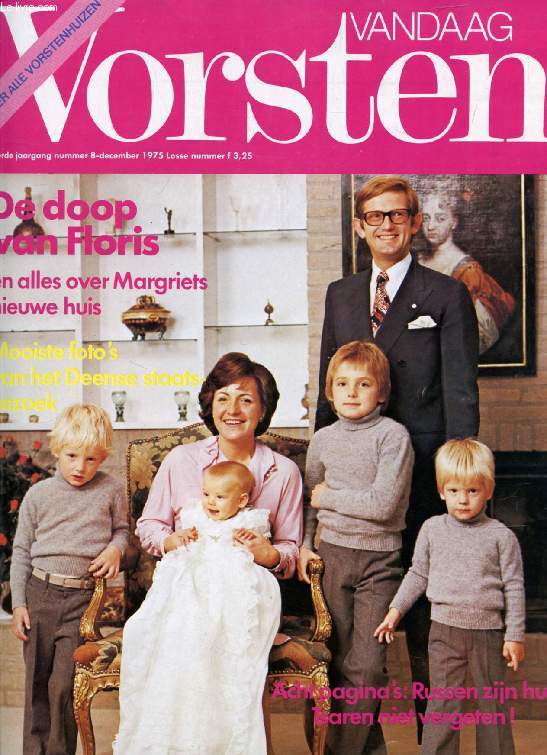 VANDAAG VORSTEN, Nr. 8, DEC. 1975 (Inhoud: De doop van Floris, en alles over Margriet's nieuwe huis. mooiste foto's van het Deense staats- bezoek...)