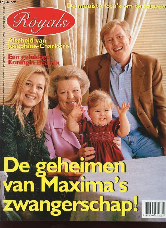 ROYALS, Nr. 2, FEB. 2005 (Inhoud: De geheimen van Maxima's zwangerschap ! Afscheid van Josphine-Charlotte. Een gelukkige Koningin Beatrix. De mooiste foto's...)